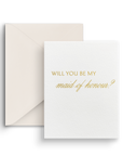 Will You Be My Maid of Honor/Honour Proposal Card